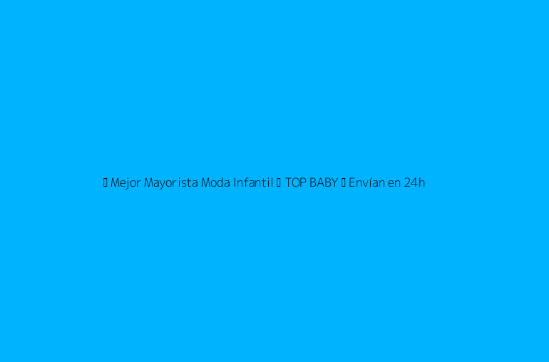 ✅ Mejor Mayorista Moda Infantil ❤️ TOP BABY ✈️ Envían en 24h